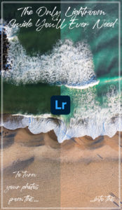 Read more about the article The Ultimate Lightroom Editing Guide